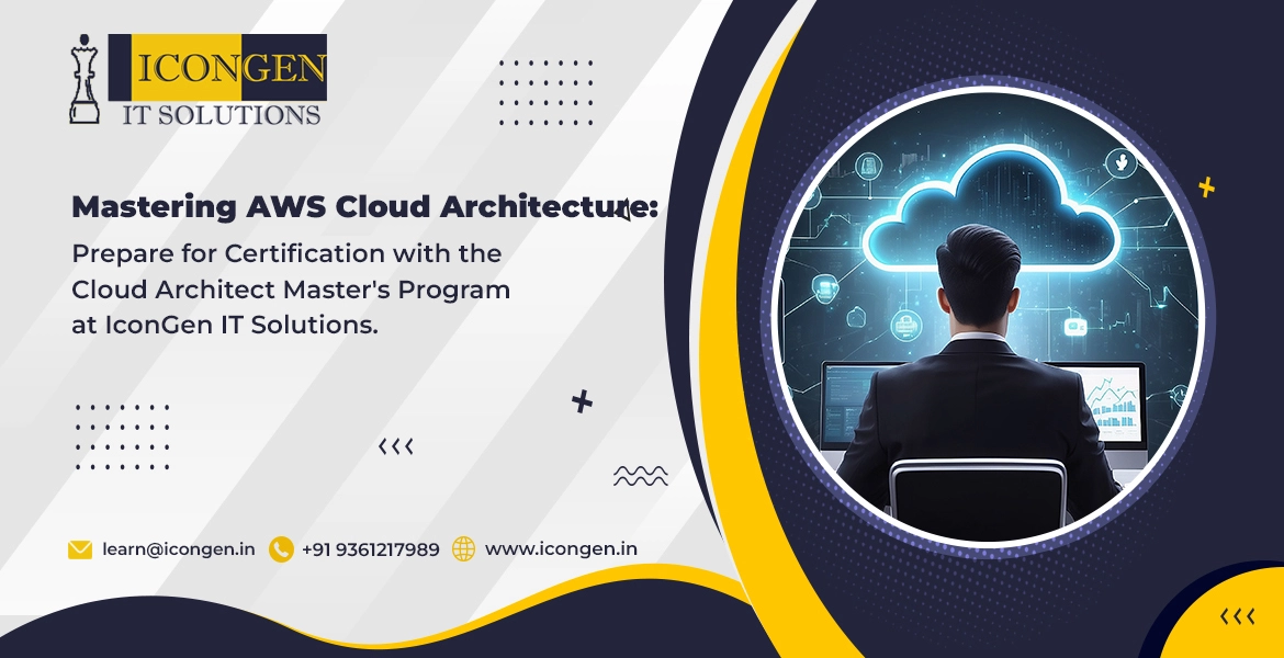 Mastering AWS Cloud Architecture: Prepare for Certification with the Cloud Architect Master's Program